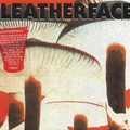 Leatherface / Mush