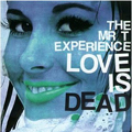 The Mr. T Experience / Love Is Dead